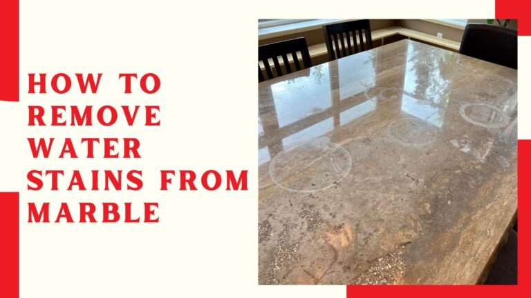 How To Remove Water Stains From Marble