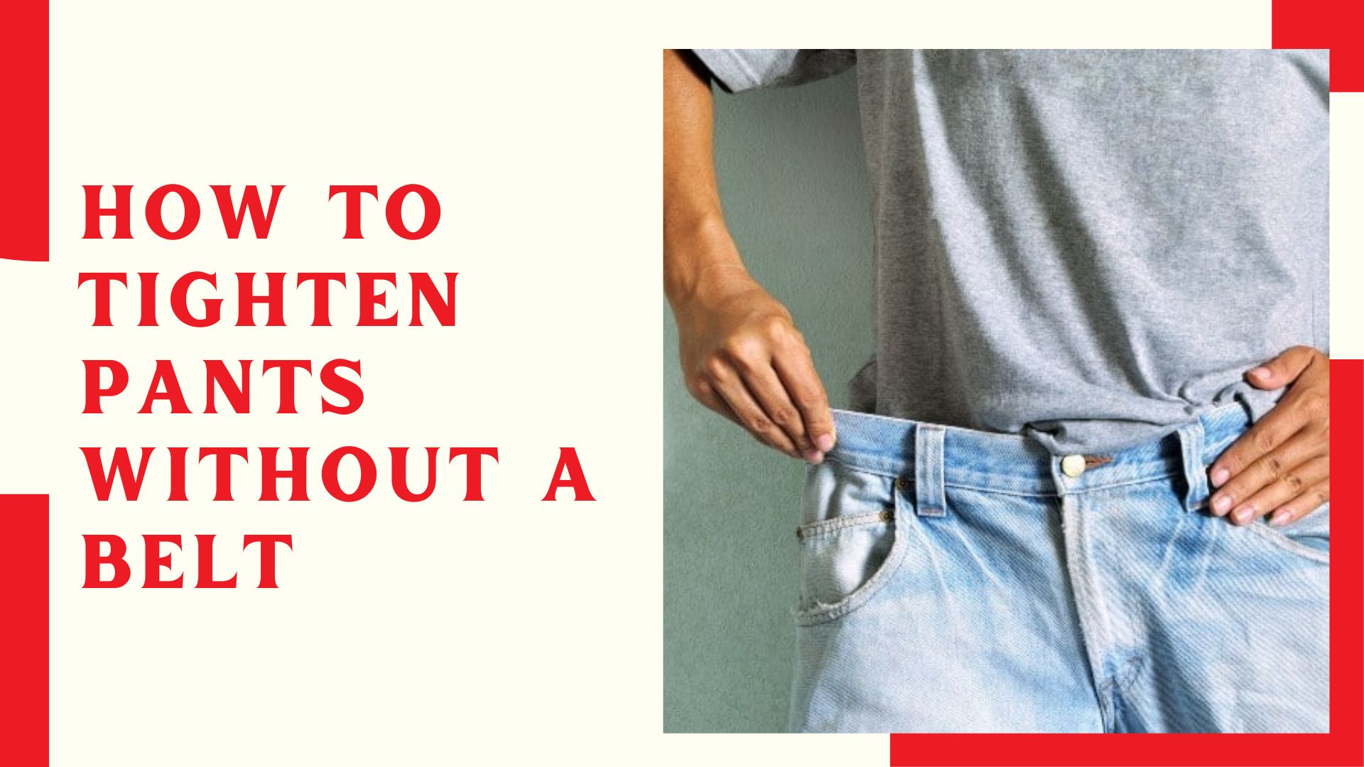 How To Tighten Pants Without A Belt