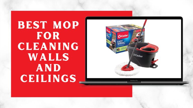 Best Mop For Cleaning Walls And Ceilings