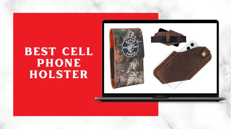 Best Cell Phone Holster