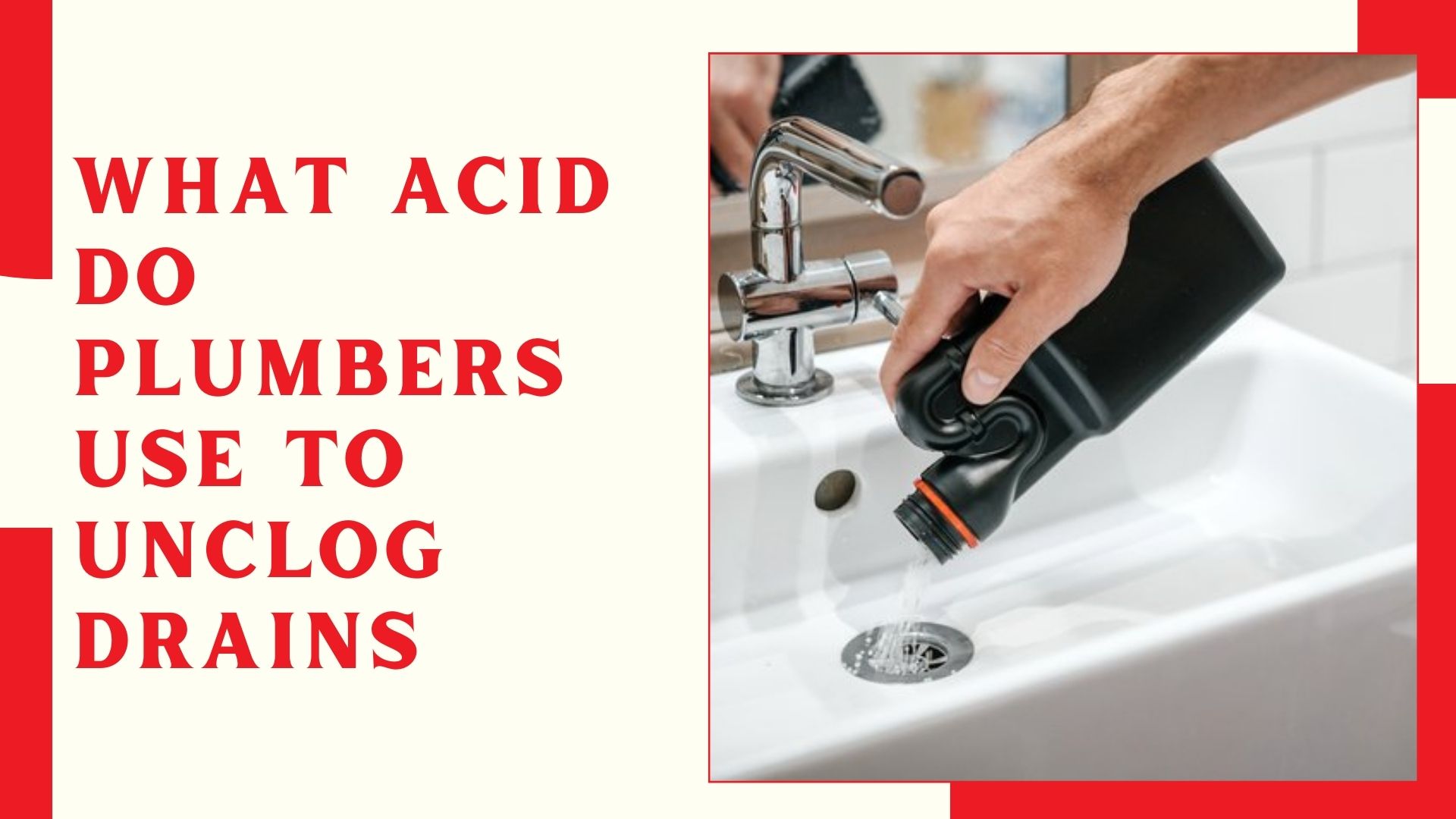 What Acid Do Plumbers Use To Unclog Drains