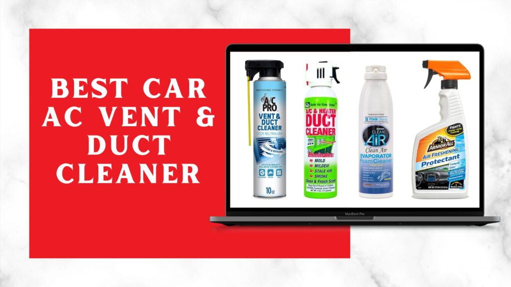 Best Car AC Vent & Duct Cleaner