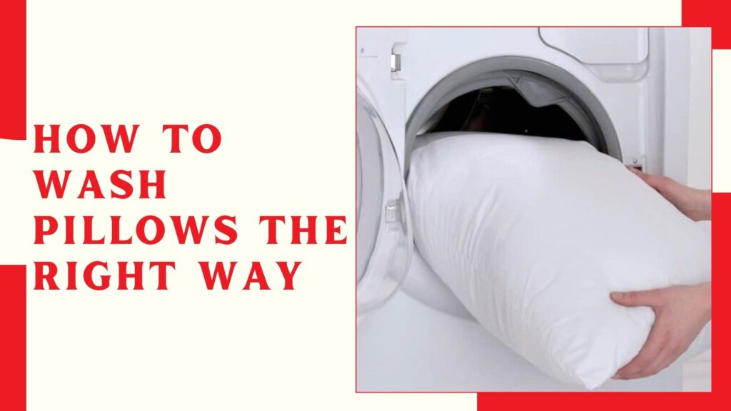 How to Wash Pillows the Right Way