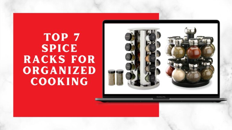 Top 7 Spice Racks for Organized Cooking