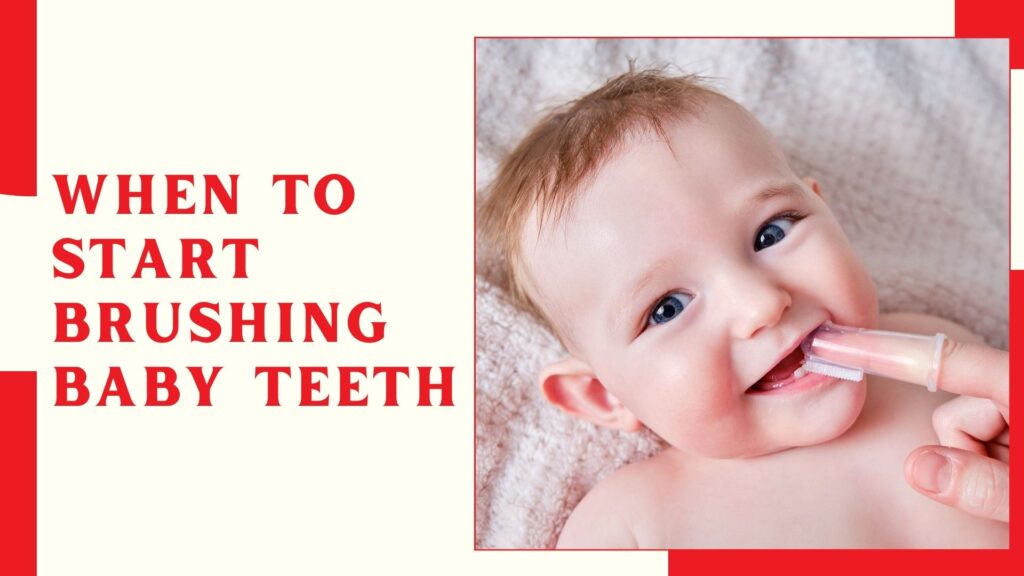 When to Start Brushing Baby Teeth