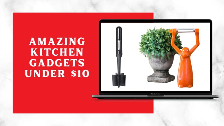 Amazing Kitchen Gadgets Under $10