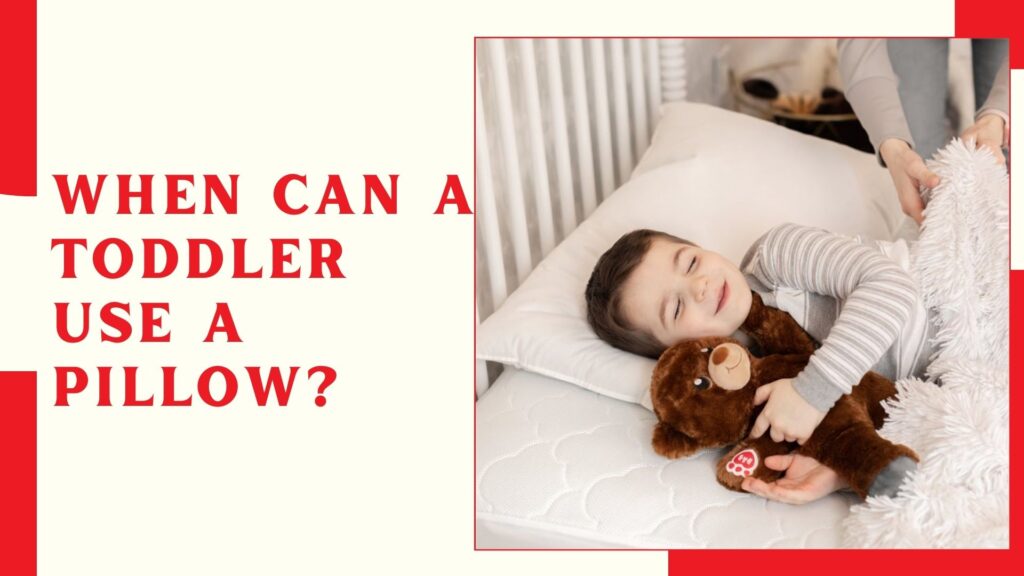 When Can a Toddler Use a Pillow?