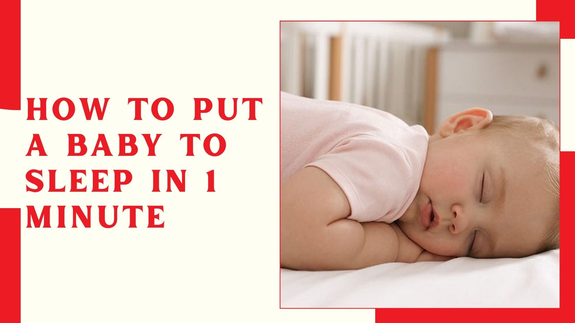 How To Put A Baby To Sleep In 1 Minute