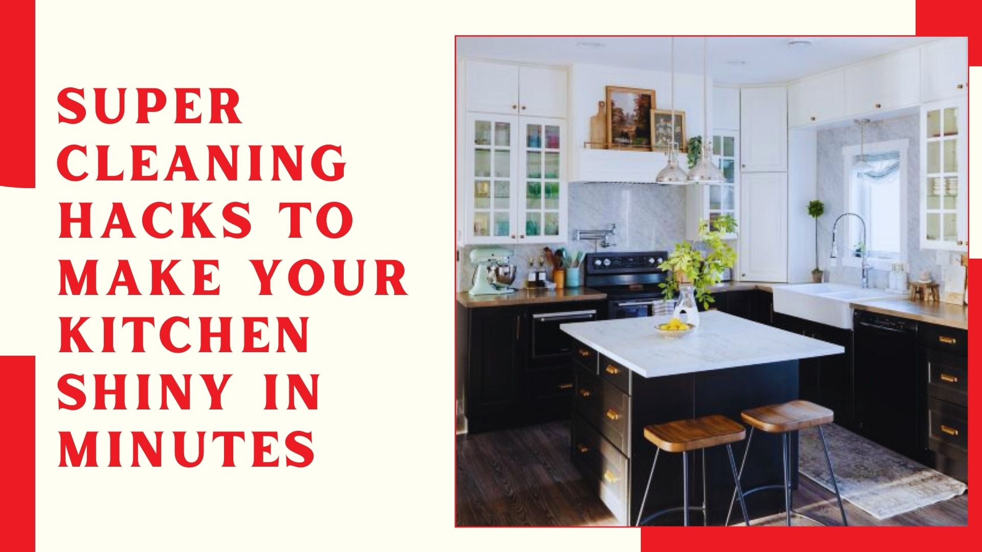 Super Cleaning Hacks to Make Your Kitchen Shiny in Minutes