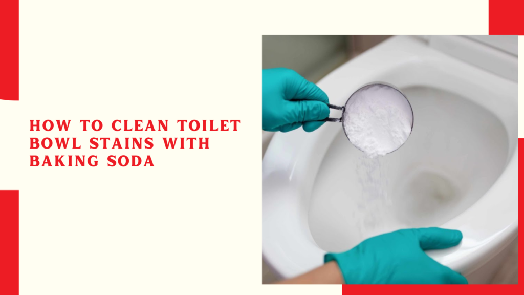 How to Clean Toilet Bowl Stains With Baking Soda