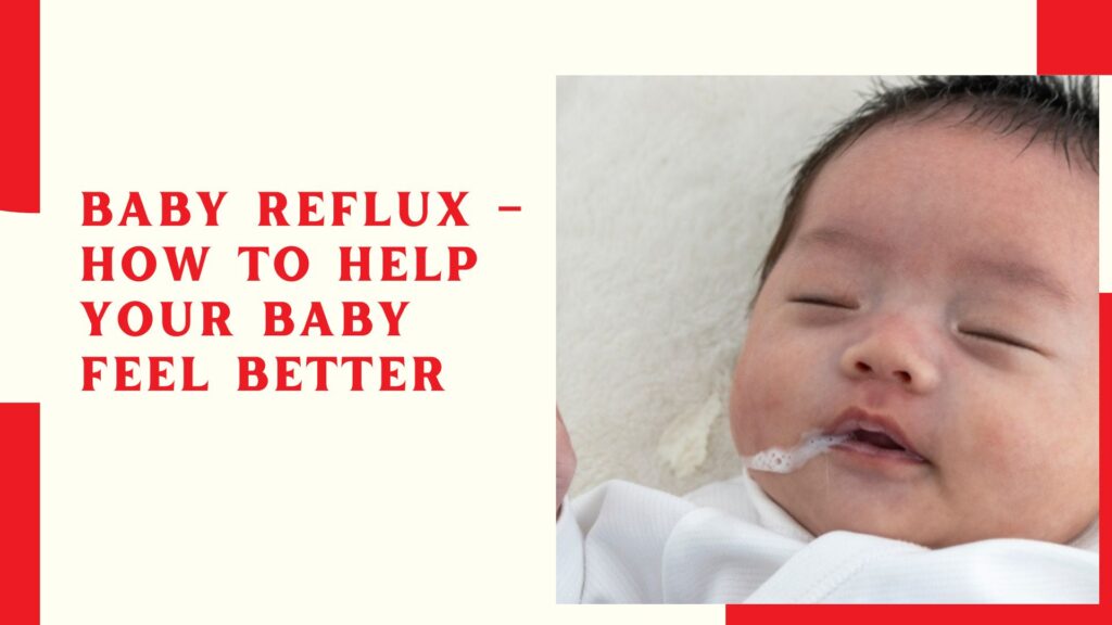 Baby Reflux – How to Help Your Baby Feel Better