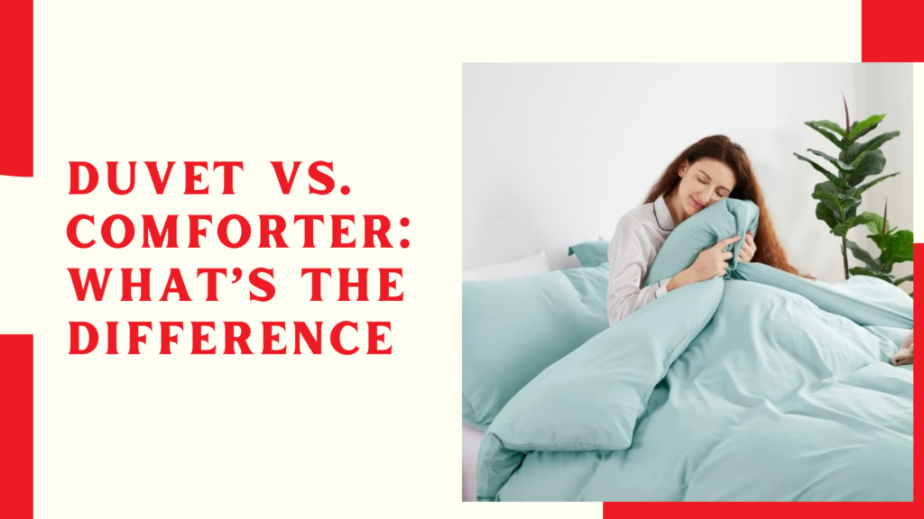 Duvet vs. Comforter: What’s the Difference