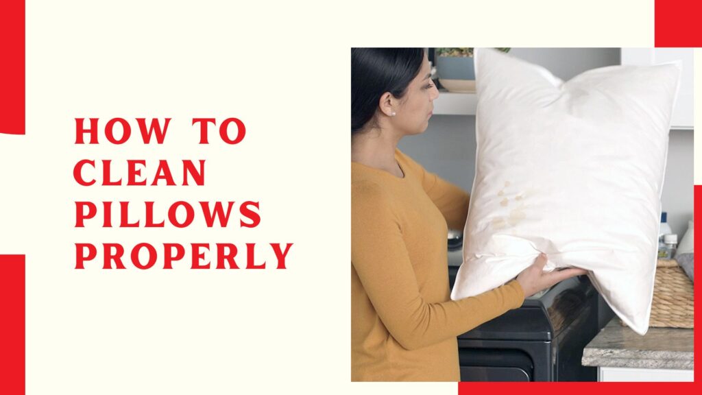 How to Clean Pillows Properly