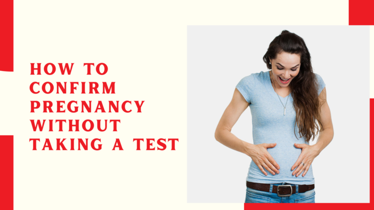 How to Confirm Pregnancy Without Taking a Test