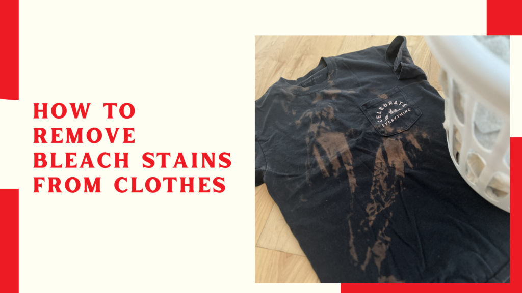 How to Remove Bleach Stains from Clothes