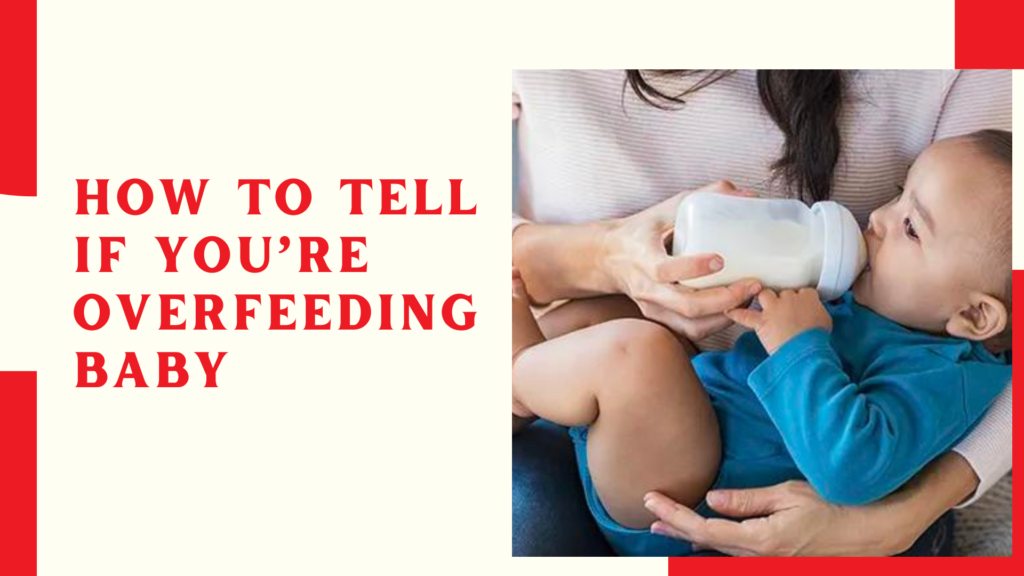 How to Tell if You’re Overfeeding Baby