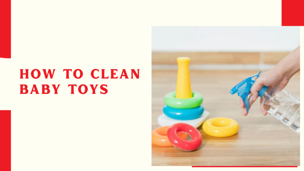 How To Clean Baby Toys