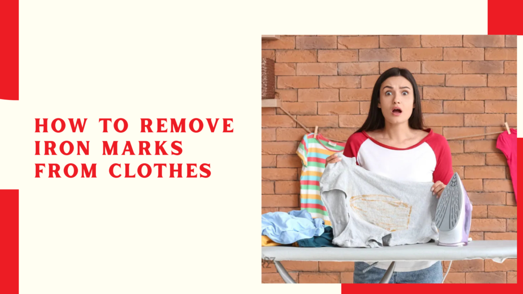 How To Remove Iron Marks From Clothes