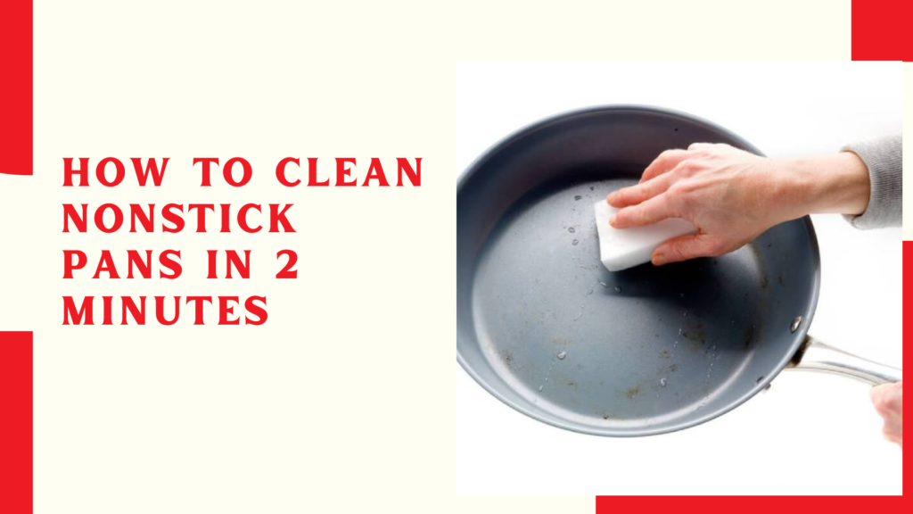 How to Clean Nonstick Pans in 2 Minutes