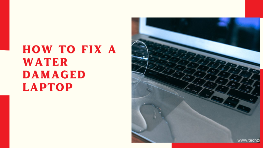 How to Fix a Water Damaged Laptop