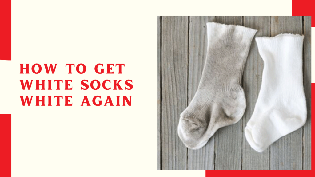 How to get white socks white again