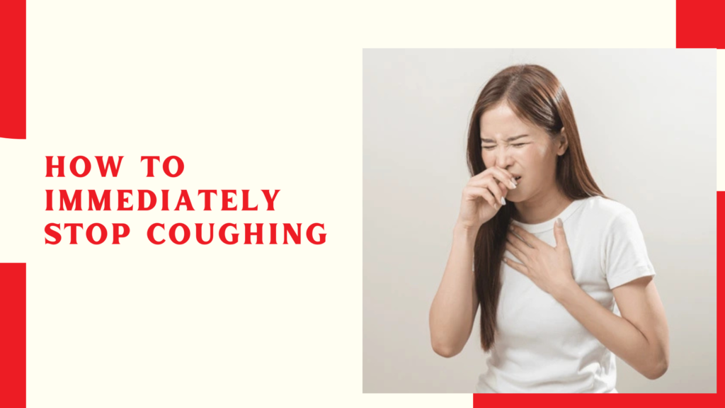 How to immediately stop coughing