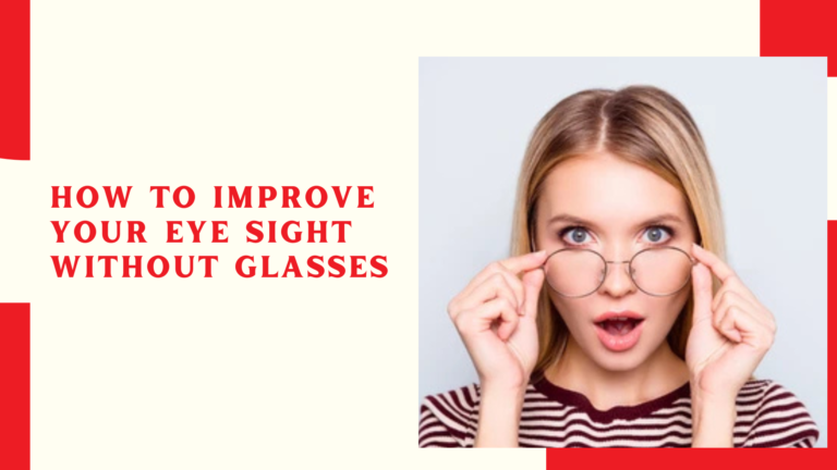 How To Improve Your Eye Sight Without Glasses