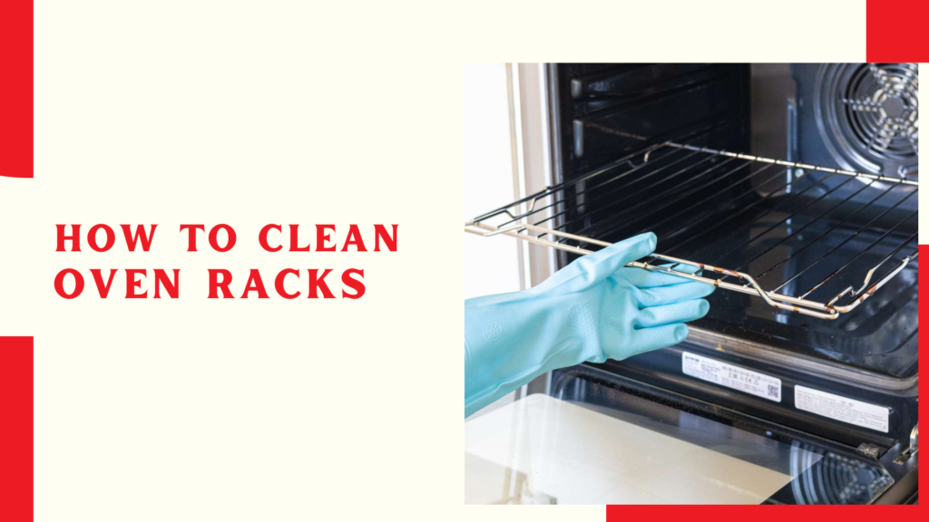 How to Clean Oven Racks