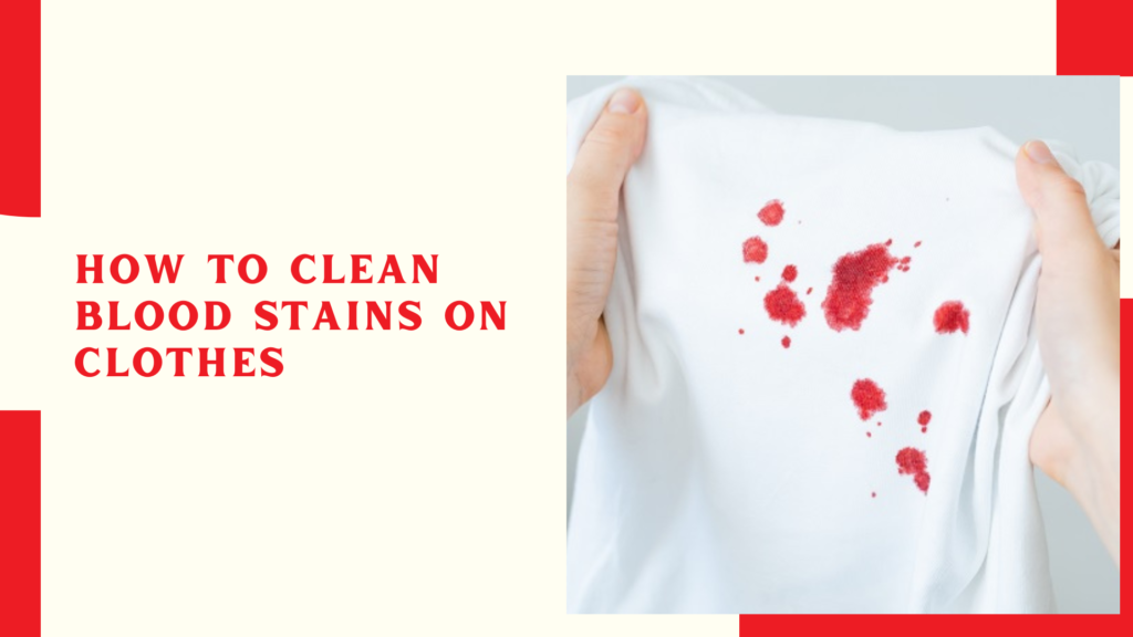 How to clean blood stains on clothes