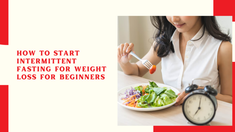 How to start intermittent fasting for weight loss for beginners