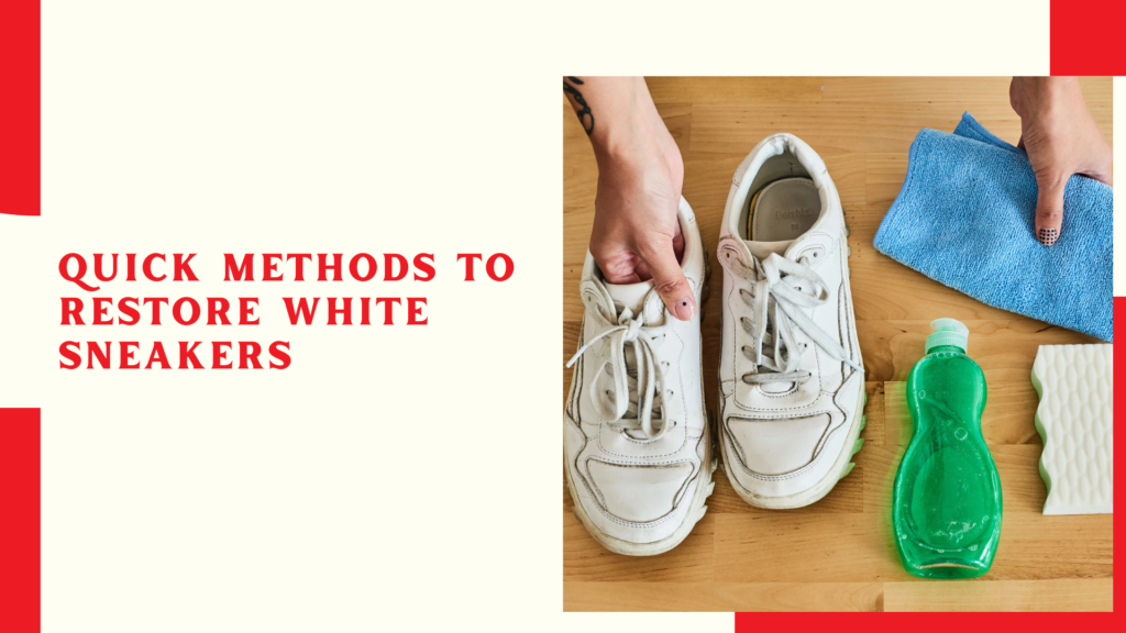 Quick Methods To Restore White Sneakers