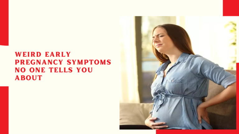 Weird Early Pregnancy Symptoms No One Tells You About