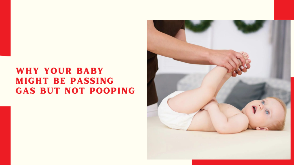 Why Your Baby Might Be Passing Gas But Not Pooping