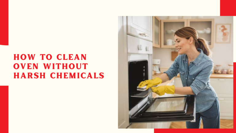 how to clean oven without harsh chemicals